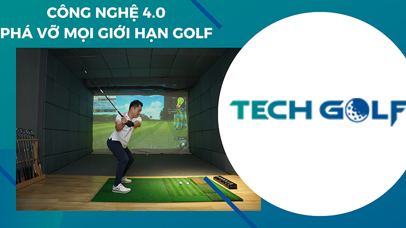 TechGolf – Đơn vị dẫn đầu về công nghệ golf